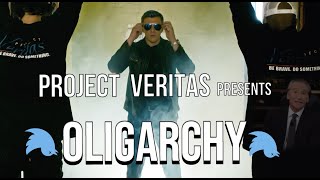 Project Veritas  OLIGARCHY Official Video [upl. by Gora]