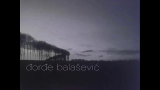 Djordje Balasevic  Ne volim januar  Audio 2002 HD [upl. by Ekralc]