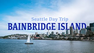 Bainbridge Island Day Trip from Seattle  Ride the Washington State Ferry for Views of Seattle [upl. by Nemaj117]