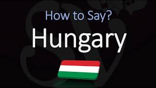 How to Pronounce Hungary CORRECTLY [upl. by Aay73]