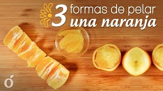 3 formas de Pelar una Naranja [upl. by Salaidh]