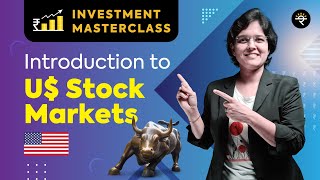 Introduction to US Stock Markets  Investment Masterclass [upl. by Deth]