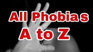 Phobias A to Z  All   MisMedicine [upl. by Herriott]