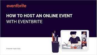 How to host an online event with Eventbrite [upl. by Gottfried]