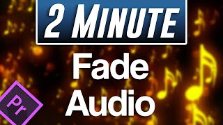 How to Fade Out Audio Tutorial  Adobe Premiere Pro 2021 [upl. by Lavelle668]