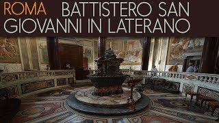 ROMA  Battistero di San Giovanni in Laterano [upl. by Aynotan]