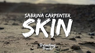 Sabrina Carpenter  Skin Lyrics [upl. by Arda]