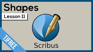 Scribus Lesson 11  Shapes and Properties [upl. by Allmon]