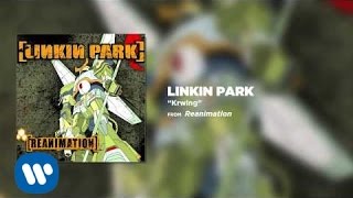 Krwlng  Linkin Park Reanimation [upl. by Aziul]