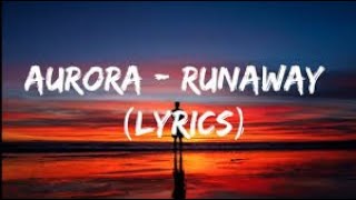 AURORA  Runaway Lyrics 1 hour [upl. by Sonny690]