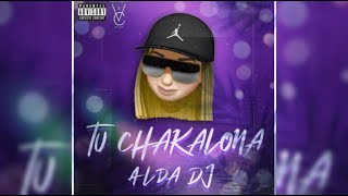 Tu Chakalona  Alda Dj Cumbiaton 2k21 [upl. by Bendicta]