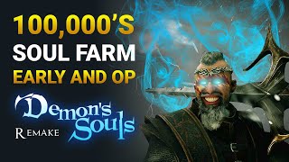 Demons Soul PS5  Overpowered Soul Farming Early Demons Souls Remake [upl. by Foscalina]