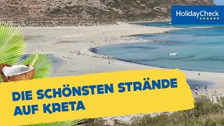 Die 10 schönsten Strände auf Kreta  HOLIDAYCHECK [upl. by Filahk385]