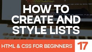 HTML amp CSS for Beginners Part 17 How to Create and Style HTML Lists [upl. by Ecidnak]