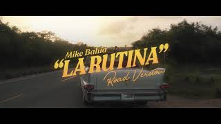 Mike Bahía  La Rutina Road Version Video Oficial [upl. by Cleti]