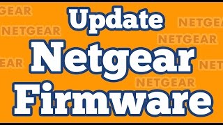 How to Update Netgear Router to Latest Firmware Version Manually [upl. by Cadman]