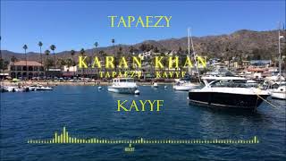 Karan Khan  Tapaezy Official  Kayyf [upl. by Orozco]