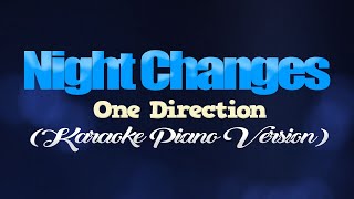 NIGHT CHANGES  One Direction KARAOKE PIANO VERSION [upl. by Nocam]