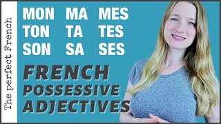 French possessive adjectives  Mon Ma Mes  Ton Ta Tes  Etc [upl. by Adanama945]