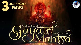 POPULAR GAYATRI MANTRA 108 TIMES  OM BHUR BHUVA SWAHA LYRICS  VERY BEAUTIFUL SONG  FULL SONG [upl. by Ahsimit]