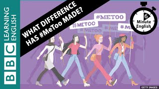 What difference has MeToo made 6 Minute English [upl. by Trebor997]