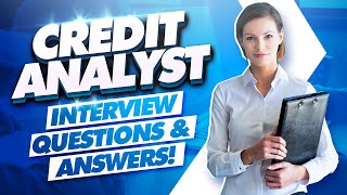 CREDIT ANALYST Interview Questions And Answers [upl. by Oxley]