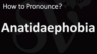 How to Pronounce Anatidaephobia CORRECTLY [upl. by Kendy625]