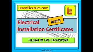 ELECTRICAL INSTALLATION CERTIFICATES – How to fill in the certificates easily and completely [upl. by Assilaj]