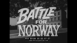 WWII DOCUMENTARY FILM “ BATTLE FOR NORWAY ” OSLO NARVIK TELEMARK 89184 [upl. by Jermayne]