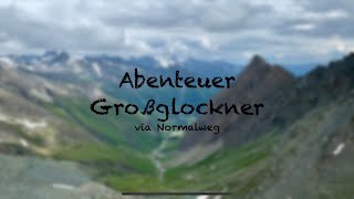 Abenteuer Großglockner via Normalweg Dokumentation [upl. by Ecnerat790]