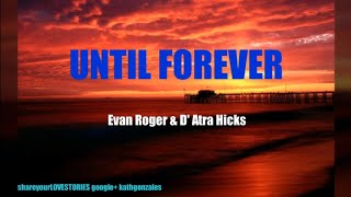 Until Forever  By Datra Hicks and Evan Rogers  Lyrics Video  KeiRGee [upl. by Treb60]