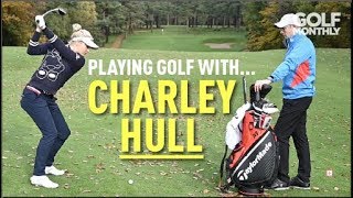 PLAYING GOLF WITH CHARLEY HULL Golf Monthly [upl. by Ahsille]