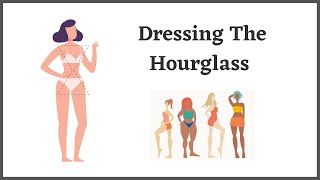 Dressing The Hourglass Shape [upl. by Downey214]