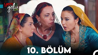 Yeni Gelin 10 Bölüm Full İzle [upl. by Leinaj]