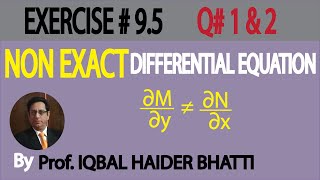 Ch 9 Non Exact Differential Equation Ex 95 Q1Q2 Mathematical Method by S M Yusuf Lec 24 [upl. by Handler]