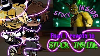 FNAF 1 reacts to Stuck Inside GACHAFNAF [upl. by Shaylah]