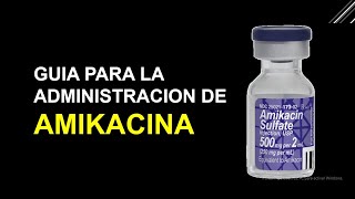 Como administrar AMIKACINA IV 💉 ►► PAUTAS IMPORTANTES ☑️ [upl. by Drofdeb]