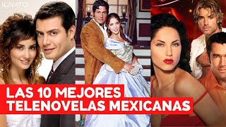 LAS 10 MEJORES TELENOVELAS MEXICANAS [upl. by Whatley]