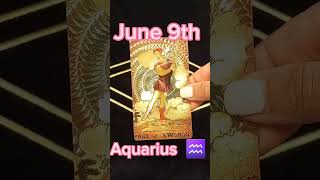 AQUARIUS Daily Tarot Reading June 9th [upl. by Inanak939]