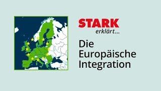 Europäische Integration  STARK erklärt [upl. by Hilaria]