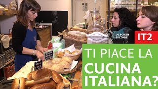 Italiano per stranieri  Ti piace la cucina italiana [upl. by Aik]