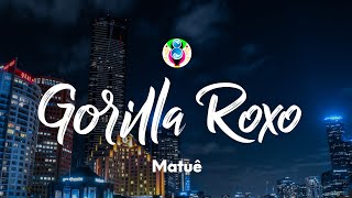 Matuê  Gorilla Roxo LyricsLetra [upl. by Werda]