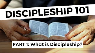 Discipleship 101 WHAT IS DISCIPLESHIP Part one [upl. by Blank]