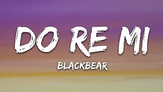 blackbear  do re mi Lyrics ft Gucci Mane [upl. by Aecila]