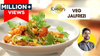 Veg Jalfrezi  वेज जालफ्रेजी  How to make Veg Jalfrezi at home  Chef Ranveer Brar [upl. by Lithea247]