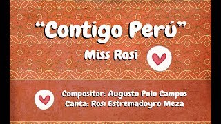 Contigo Perú  Miss Rosi [upl. by Reizarf698]