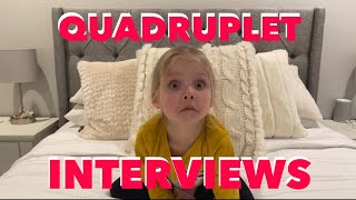 THE QUADRUPLET INTERVIEWS [upl. by Er]