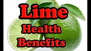 10 Health Benefits of Lime [upl. by Anayra]