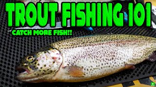 TROUT FISHING 101  Beginners Guide To SUCCESS [upl. by Serdna365]