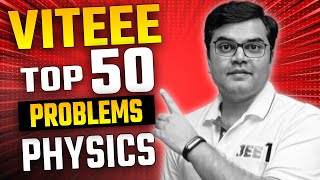 VITEEE  TOP 50 Problems  Physics  jee1 [upl. by Tilda]